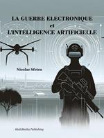   La guerre &eacute;lectronique et l'intelligence artificielle