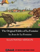   The Original Fables of La Fontaine