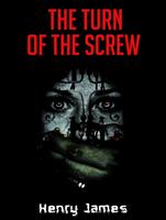   The Turn of the Screw