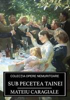   Sub pecetea tainei