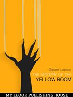   The Mystery of "The Yellow Room"