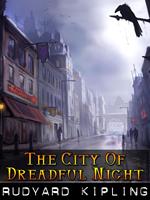   The City of Dreadful Night