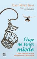   Elige no tener miedo