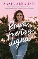   Brava, fuerte y digna