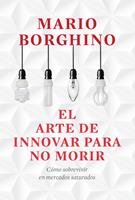   El arte de innovar para no morir