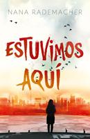   Estuvimos aquí