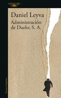  Administraci&oacute;n de Duelo, S. A.