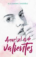   Amar(se) es de valientes
