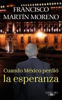   Cuando M&eacute;xico perdi&oacute; la esperanza (Ladr&oacute;n de esperanzas)