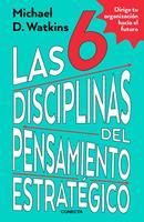   Las 6 disciplinas del pensamiento estrat&eacute;gico