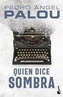   Quien dice sombra