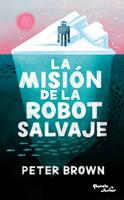   La misión de la robot salvaje