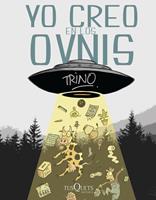   Yo creo en los OVNIS