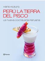   Perú la tierra del pisco