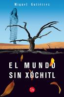   El mundo sin Xóchitl