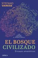   El bosque civilizado