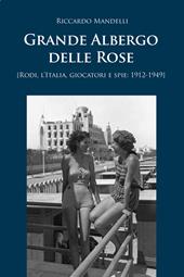Grande Albergo delle Rose (Rodi, Italia, giocatori e spie: 1912-1949)