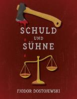   Schuld und S&uuml;hne (Verbrechen und Strafe)
