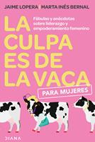   La culpa es de la vaca para mujeres