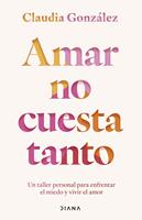   Amar no cuesta tanto