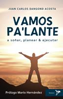 Vamos pa´lante a soñar, planear y ejecutar