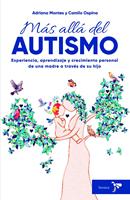   M&aacute;s all&aacute; del autismo