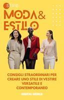   Consigli straordinari per creare uno stile di vestire versatile e contemporaneo