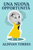   Una Nuova Opportunit&agrave;