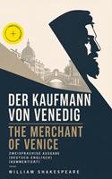   Der Kaufmann von Venedig / The Merchant Of Venice - Zweisprachige Ausgabe (Deutsch-Englisch)