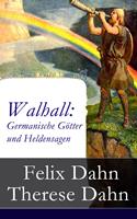   Walhall: Germanische Götter und Heldensagen