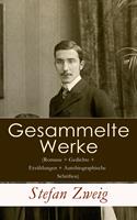   Gesammelte Werke (Romane + Gedichte + Erzählungen + Autobiographische Schriften)