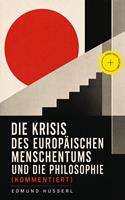   Die Krisis des europ&auml;ischen Menschentums und die Philosophie