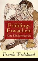   Fr&uuml;hlings Erwachen: Eine Kindertrag&ouml;die