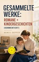   Gesammelte Werke: Romane + Kindergeschichten