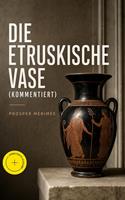   Die etruskische Vase