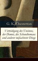   Verteidigung des Unsinns, der Demut, des Schundromans und anderer mi&szlig;achteter Dinge