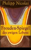  Freuden-Spiegel des ewigen Lebens