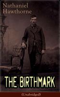   The Birthmark (Unabridged)