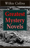   Greatest Mystery Novels of Wilkie Collins