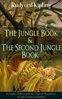   The Jungle Book & The Second Jungle Book (Complete Edition with the Original Illustrations by John Lockwood Kipling)