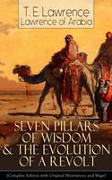   Seven Pillars of Wisdom & The Evolution of a Revolt