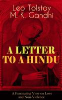  A LETTER TO A HINDU (A Fascinating View on Love and Non-Violence)