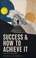   SUCCESS & HOW TO ACHIEVE IT