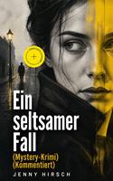   Ein seltsamer Fall (Mystery-Krimi)