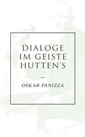 Dialoge im Geiste Hutten's