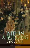  WITHIN A BUDDING GROVE (French Classics Series)