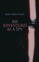   My Adventures as a Spy