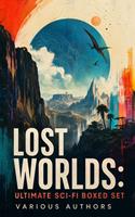   LOST WORLDS: Ultimate Sci-Fi Boxed Set