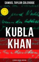 KUBLA KHAN: A VISION IN A DREAM & CHRISTABEL
