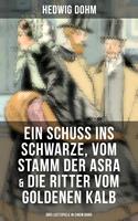   Ein Schuss ins Schwarze, Vom Stamm der Asra & Die Ritter vom Goldenen Kalb